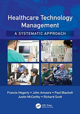 Full Download Healthcare Technology Management – A Systematic Approach - Francis Hegarty | ePub