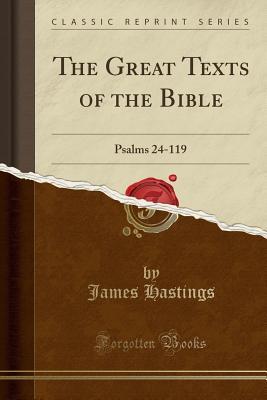 Read The Great Texts of the Bible: Psalms 24-119 (Classic Reprint) - James Hastings | PDF