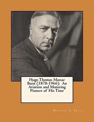Download Hugo Thomas Massac Buist (1878-1966): An Aviation and Motoring Pioneer of His Time - Michael T. Tracy file in ePub
