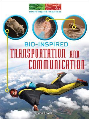Read Online Bio-Inspired Transportation and Communication - Robin Michal Koontz file in PDF