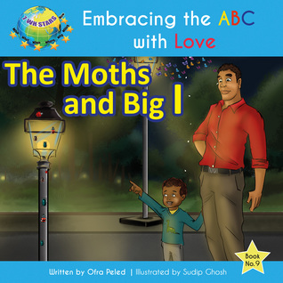 Full Download The Moths and Big I (Embracing the ABC with Love Book 9) - Ofra Peled | ePub