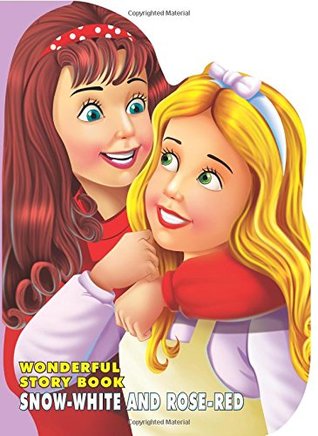 Read Wonderful Story Board Book - Snow-White and Rose-Red - Dreamland Publications file in PDF