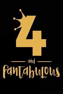 Full Download 4 and Fantabulous: Birthday Gifts for 4 Year Old -  | ePub