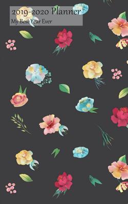 Full Download 2019-2020 Planner My Best Year Ever: Academic Planner 2019-2020 5x8 Weekly Calendar Organizer, Colorful Flowers Pattern on Black Cover, 19-20 School Year for Students, with Yearly and Montly Pages -  | ePub