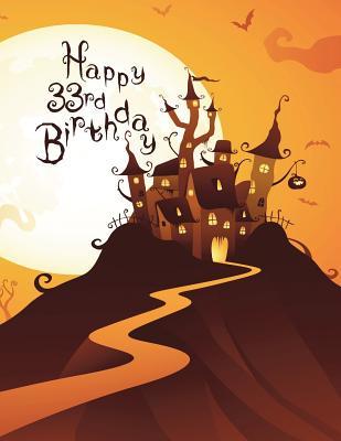 Read Online Happy 33rd Birthday: Discreet Internet Website Password Organizer, Haunted House Themed Birthday Gifts for 33 Year Old Men or Women, Son or Daughter, Grandson or Granddaughter, Father or Mother, Best Friend, Large Print Book, Size 8 1/2 X 11 -  file in ePub