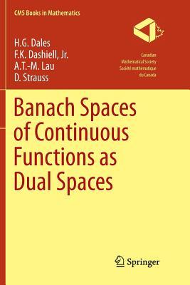 Full Download Banach Spaces of Continuous Functions as Dual Spaces - H Garth Dales | ePub