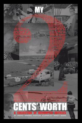 Full Download My Two Cents' Worth . . .: A Collection of Helicopter Articles - Randy Mains file in PDF
