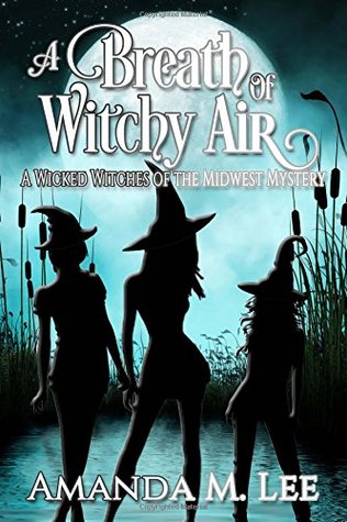 Download A Breath of Witchy Air (A Wicked Witches of the Midwest Mystery) - Amanda M. Lee | ePub