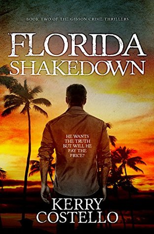 Download Florida Shakedown (The Gibson Crime Thrillers Book 2) - Kerry Costello file in ePub