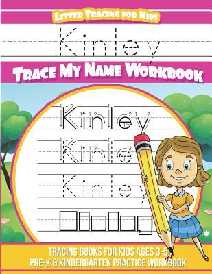 Read Kinley Letter Tracing for Kids Trace My Name Workbook: Tracing Books for Kids Ages 3 - 5 Pre-K & Kindergarten Practice Workbook - Yolie Davis file in PDF