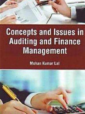 Download Concepts and Issues in Auditing and Finance Management - Mohan Kumar Lal | PDF