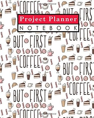 Download Project Planner Notebook: Project Log Book, Project Management Plan Template, Project Organizer Notebook, Organize Notes, To Do, Ideas, Follow Up,  Cover (Project Planner Notebooks) (Volume 2) -  file in PDF
