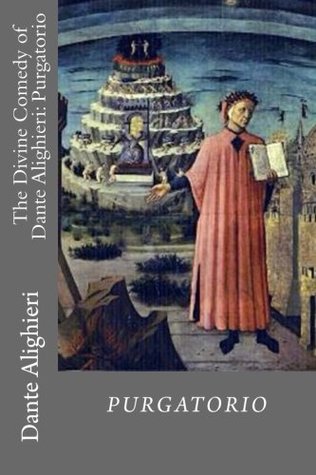 Read The Divine Comedy of Dante Alighieri: Purgatorio - Dante Alighieri | PDF