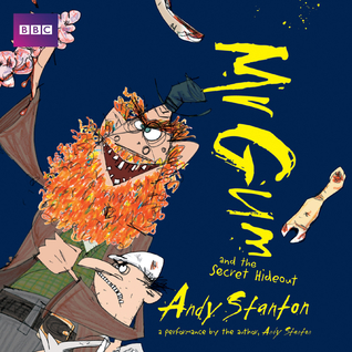Full Download Mr Gum and the Secret Hideout: Performed and Read by Andy Stanton - Andy Stanton file in PDF