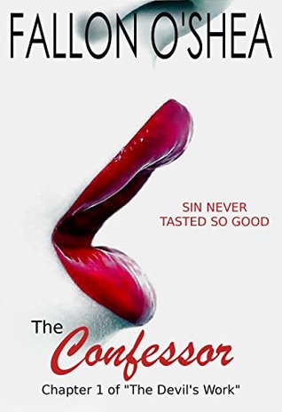 Download The Devil's Work - Erotisode 1: The Confessor - Fallon O'Shea file in PDF