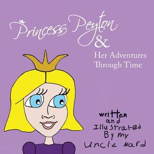 Download Princess Peyton & Her Adverntures Through Time - R Weiner | PDF