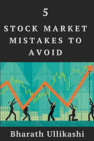 Download 5 Biggest Stock Trading Mistakes: Common but biggest mistake committed by the Stock market trader and how to avoid it. - Bharath Ullikashi | PDF