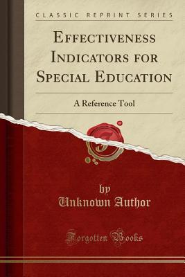 Download Effectiveness Indicators for Special Education: A Reference Tool (Classic Reprint) - Unknown file in ePub