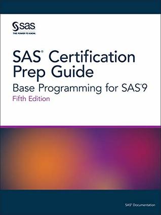 Full Download SAS Certification Prep Guide: Base Programming for SAS9, Fifth Edition - SAS Institute file in ePub