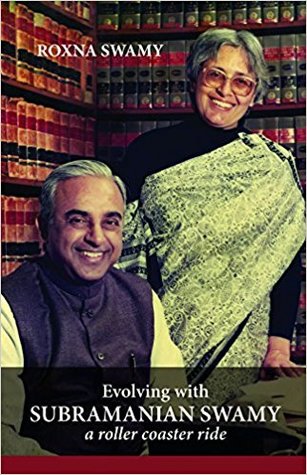 Download Evolving With Subramanian Swamy A Roller Coaster Ride - Roxna Swamy | PDF