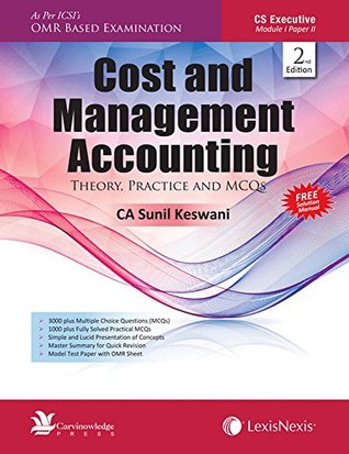Read Online Cost And Management Accounting-Theory, Practice And Mcqs - Sunil Keswani | PDF