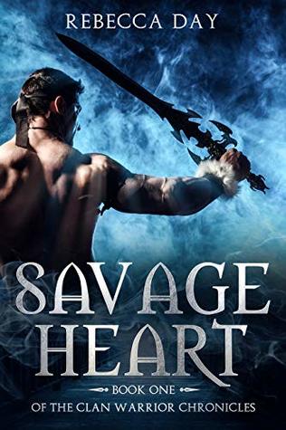 Download Savage Heart: Book One of the Clan Warrior Chronicles - Rebecca Day | ePub