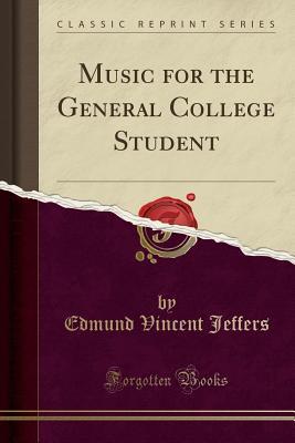 Read Online Music for the General College Student (Classic Reprint) - Edmund Vincent Jeffers file in ePub