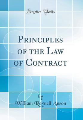 Download Principles of the Law of Contract (Classic Reprint) - William Reynell Anson | PDF