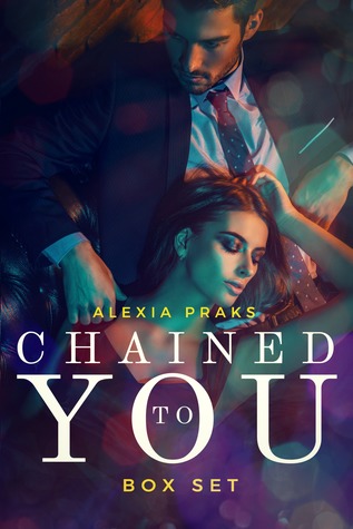 Read Chained to You (Box Set): A Steamy Billionaire Romance (Dark Billionaires) - Alexia Praks | PDF