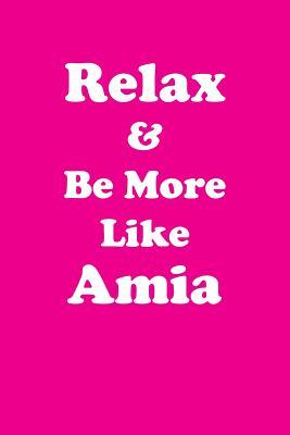 Full Download Relax & Be More Like Amia Affirmations Workbook Positive Affirmations Workbook Includes: Mentoring Questions, Guidance, Supporting You - Affirmations World | PDF