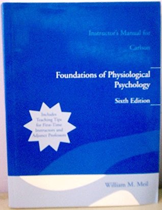 Download Foundations of Physiological Psychology : Instructor's Manual For Carson - William M Meil | PDF