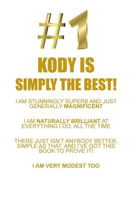 Download KODY IS SIMPLY THE BEST AFFIRMATIONS WORKBOOK Positive Affirmations Workbook Includes: Mentoring Questions, Guidance, Supporting You - Affirmations World | ePub