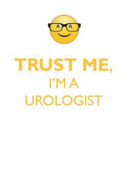 Read TRUST ME, I'M A UROLOGIST AFFIRMATIONS WORKBOOK Positive Affirmations Workbook. Includes: Mentoring Questions, Guidance, Supporting You. - Affirmations World | PDF