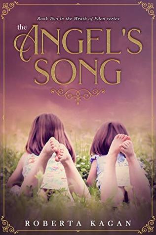 Download The Angel's Song: Book 2 in the Wrath of Eden Series - Roberta Kagan | ePub