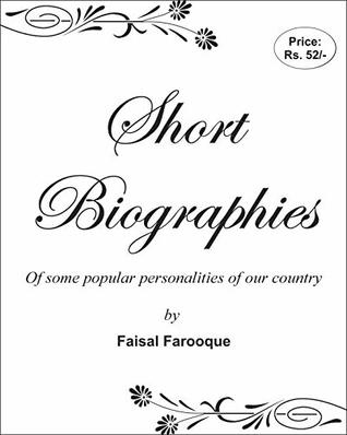 Full Download Short Biographies: Of some popular personalities of our country (First Edition Book 1) - Faisal Farooque file in PDF