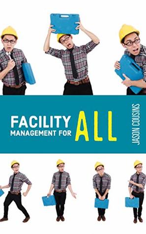Read Facility Management for All (Quick Reads Book 1) - Jason Cousins file in PDF