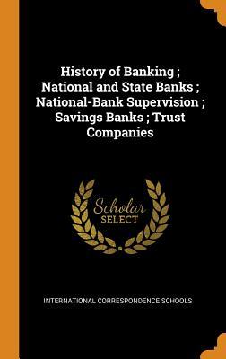 Download History of Banking; National and State Banks; National-Bank Supervision; Savings Banks; Trust Companies - International Correspondence Schools file in PDF