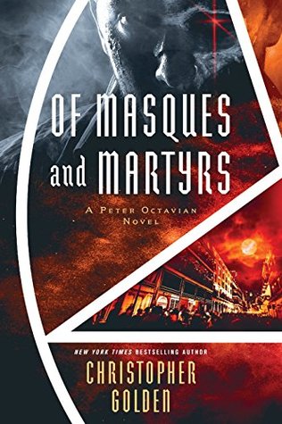 Read Of Masques and Martyrs: A Peter Octavian Novel - Christopher Golden file in ePub