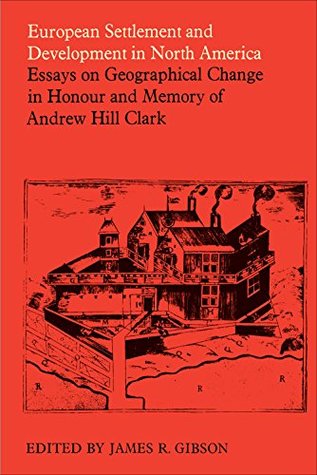 Full Download European Settlement and Development in North America (Heritage) - James R. Gibson | PDF
