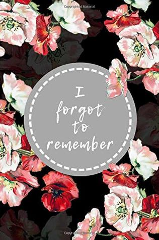 Read I Forgot to Remember: 4x6 Small Internet Password Logbook Organizer with Tabs   Flower Black Design - Lucy Bella file in ePub
