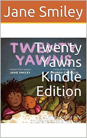 Read Online Twenty Yawns Kindle Edition: A Huffington Post Best Children’s Book of the Year - Jane Smiley file in PDF