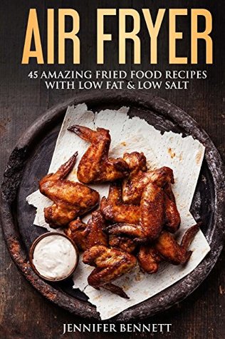 Download Air Fryer Cookbook: 45 Amazingly Delicious And Quick Healthy Recipes With Pictures - Melissa Bennett file in ePub