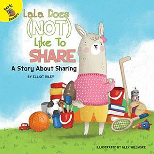 Read LaLa Does (Not) Like to Share (Let's Do It Together) - Elliot Riley file in PDF