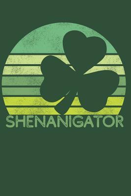 Full Download Shenanigator: A Vintage Inspired St. Paddy's Day Journal - Emily C. Tess | ePub