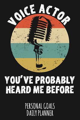 Read Voice Actor You've Probably Heard Me Before: Weekly & Daily Planner for a Voice Actor or Actress - Gifts for Voice Actors file in PDF