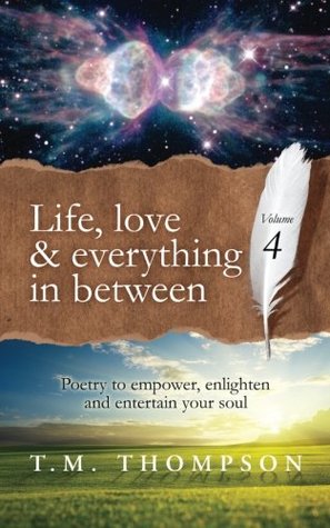 Read Online Life, love and everything in between (Volume 4) - T.M. Thompson | ePub
