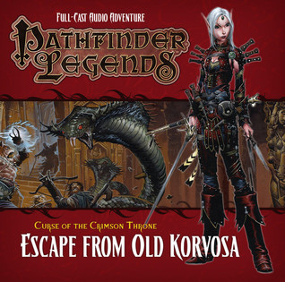 Read Pathfinder Legends: Curse of the Crimson Throne: Escape from Old Korvosa - David Bryher file in PDF