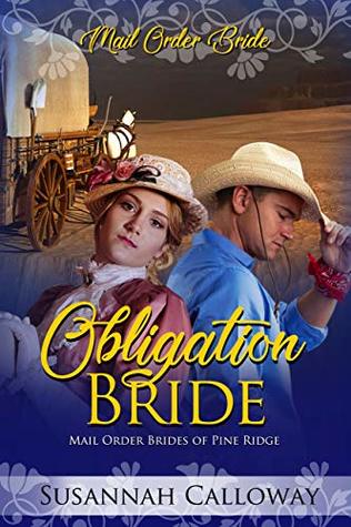 Read Obligation Bride (Mail Order Brides of Pine Ridge) - Susannah Calloway file in PDF