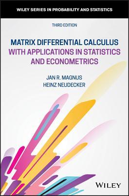 Download Matrix Differential Calculus with Applications in Statistics and Econometrics - Jan R. Magnus | PDF