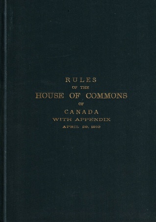 Read Rules of the House of Commons of Canada with Appendix - Government of Canada | ePub